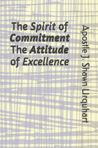 Spirit of Commitment The Attitude of Excellence