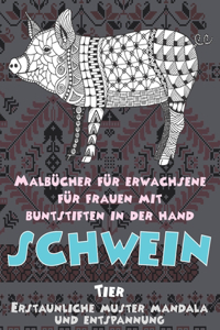 Malbücher für Erwachsene für Frauen mit Buntstiften in der Hand - Erstaunliche Muster Mandala und Entspannung - Tier - Schwein