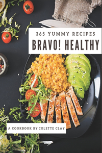 Bravo! 365 Yummy Healthy Recipes