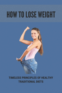 How To Lose Weight