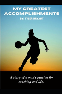 My Greatest Accomplishments