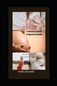 A Week by Week Pregnancy Guide