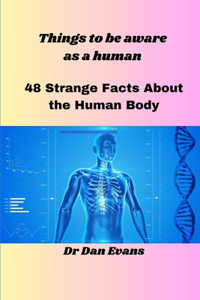 Things to be aware as a human