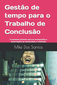 Gestão de tempo para o Trabalho de Conclusão