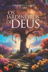 Os Jardineiros de Deus