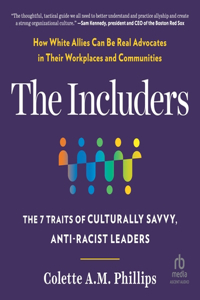 Lncluders: The 7 Traits of Culturally Savvy, Anti-Racist Leaders