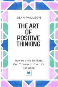 Art of Positive Thinking