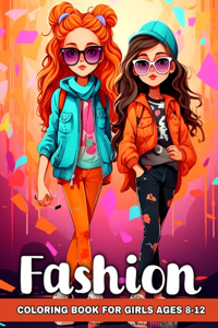 Fashion Coloring Book for Girls Ages 8-12