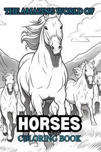 AMAZING WORLD OF HORSES Coloring Book