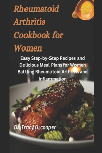 Rheumatoid Arthritis Cookbook for Women