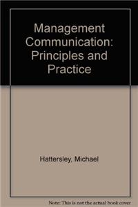 Management Communication: Principles and Practice