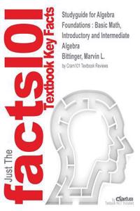 Algebra Foundations: Basic Math, Introductory and Intermediate Algebra -- With Student Access Kit