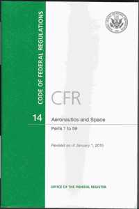 Code of Federal Regulations, Title 14, Aeronautics and Space, PT. 1-59, Revised as of January 1, 2015