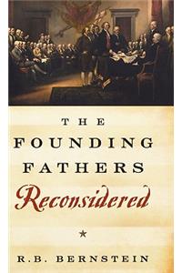 Founding Fathers Reconsidered