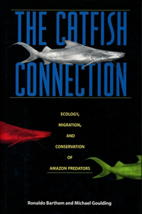 Catfish Connection: Ecology, Migration, and Conservation of Amazon Predators