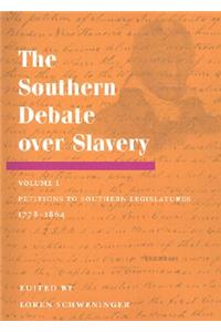 The Southern Debate Over Slavery, Volume 1