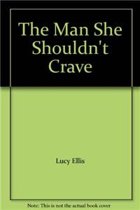 The Man She Shouldn't Crave