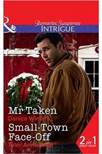 Mr. Taken / Small-Town Face-Off
