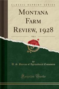 Montana Farm Review, 1928, Vol. 4 (Classic Reprint)