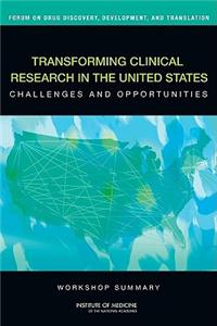 Transforming Clinical Research in the United States