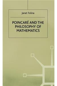 Poincaré and the Philosophy of Mathematics