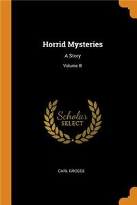 Horrid Mysteries