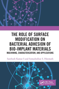 Role of Surface Modification on Bacterial Adhesion of Bio-Implant Materials