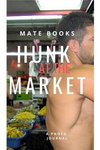 A Hunk at the Market