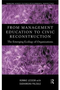 From Management Education to Civic Reconstruction