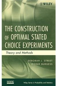 The Construction of Optimal Stated Choice Experiments