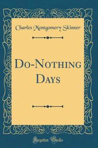 Do-Nothing Days (Classic Reprint)