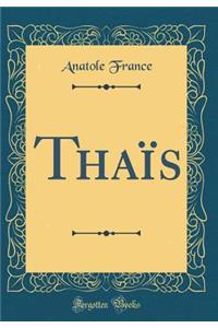 Thaï¿½s (Classic Reprint)