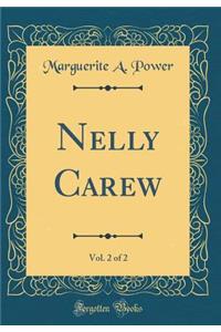 Nelly Carew, Vol. 2 of 2 (Classic Reprint)