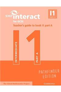 SMP Interact for GCSE Teacher's Guide to Book I1 Part A Pathfinder Edition