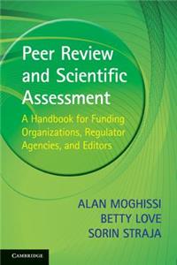 Peer Review and Scientific Assessment: A Handbook for Funding Agencies