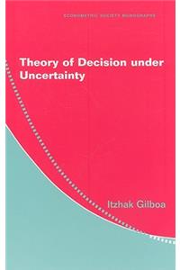 Theory of Decision Under Uncertainty