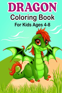 Dragon Coloring Book For Kids Ages 4-8