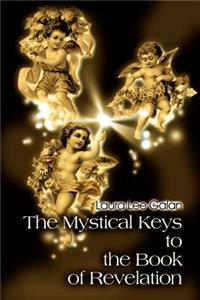 Mystical Keys to the Book of Revelation