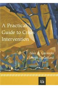 A Practical Guide to Crisis Intervention