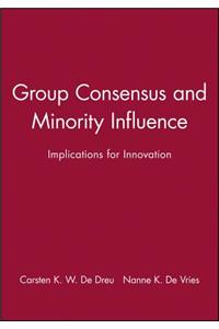 Group Consensus and Minority Influence Group Consensus and Minority Influence