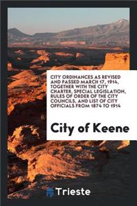City Ordinances as Revised and Passed March 17, 1914 Together with the City ...