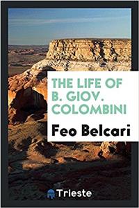 THE LIFE OF B. GIOV. COLOMBINI