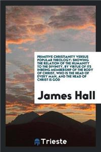 Primitive Christianity Versus Popular Theology