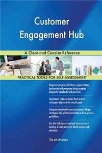 Customer Engagement Hub A Clear and Concise Reference