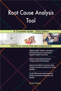 Root Cause Analysis Tool A Complete Guide - 2020 Edition