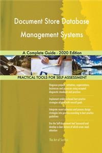 Document Store Database Management Systems A Complete Guide - 2020 Edition