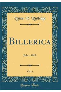 Billerica, Vol. 1: July 1, 1912 (Classic Reprint)