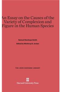 Essay on the Causes of the Variety of Complexion and Figure in the Human Species