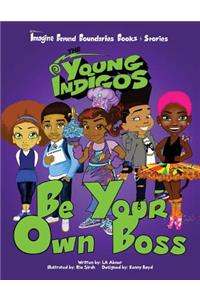 Be Your Own Boss