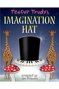 Teacup Trudy's The Imagination Hat